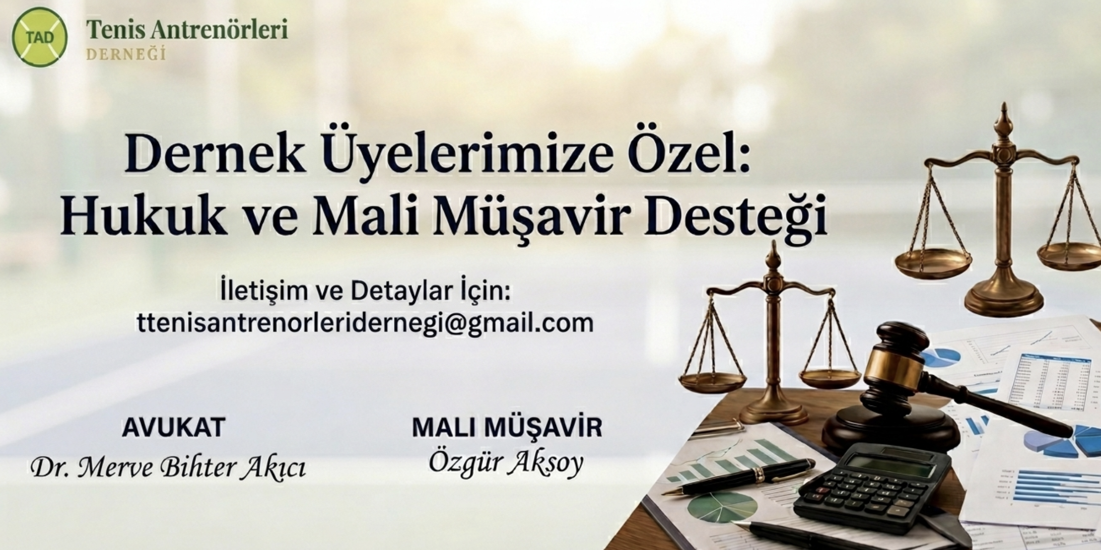 Üyelerimize Özel: Hukuk ve Mali Müşavir Desteği